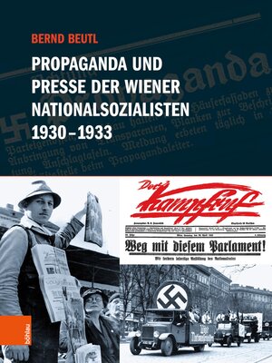 cover image of Propaganda und Presse der Wiener Nationalsozialisten 1930-1933